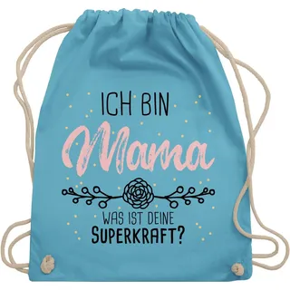 Shirtracer Turnbeutel Ich bin Mama was ist deine Superkraft - Geschenk für Mama, Mama blau