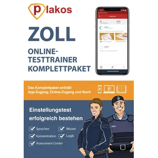 Plakos GmbH Einstellungstest Zoll: Eignungstest erfolgreich bestehen | 1.000 Aufgaben mit Lösungen | Erfahrungsberichte, Fachwissen, Allgemeinwissen, Logik, Konzentration, Sprache | Mittlerer & gehobener Dienst