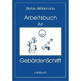 Jacobsen Birgit Wöhrmann, S: Arbeitsbuch zur GebärdenSchrift: