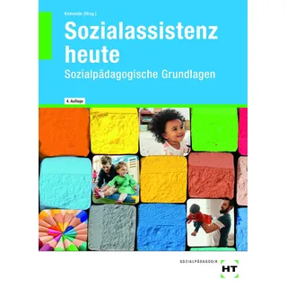 Verlag Handwerk und Technik eBook inside: Buch und eBook Sozialassistenz heute: Sozialpädagogische Grundlagen