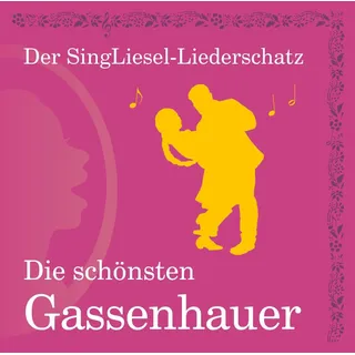 Die schönsten Gassenhauer (CD): Der SingLiesel-Liederschatz