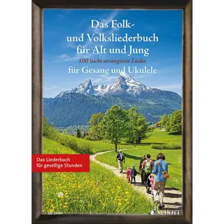 Schott Music Das Folk- und Volksliederbuch für Alt und Jung. Gesang und Ukulele Liederbuch