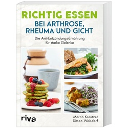Richtig essen bei Arthrose, Rheuma und Gicht von Martin Kreutzer, Simon Weisdorf, Kartoniert (TB), 2022