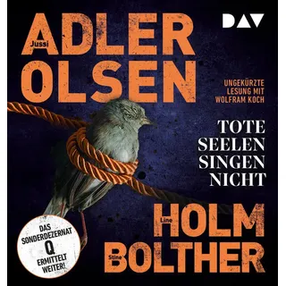Tote Seelen singen nicht. Der elfte Fall für das Sonderdezernat Q in Kopenhagen von Jussi Adler-Olsen/ Line Holm/ Stine Bolther / Audio Verlag Der Gmb