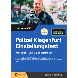 Polizei Klagenfurt Einstellungstest (Österreich) - Dein Online-Testtrainer mit App, über 5.000 Aufgaben (inkl. Lösungen) und Erfahrungsberichten zur optimalen Vorbereitung auf deinen Test