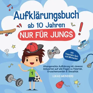 onix media Aufklärungsbuch ab 10 Jahren NUR für Jungs: Altersgerechte Aufklärung mit cleveren Antworten auf alle Fragen zu Pubertät, Erwachsenwerden & Sexualität - inkl. Pubertäts-Quiz zum Mitmachen