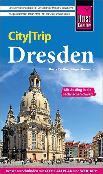 Reise Know-How CityTrip Dresden: Reiseführer mit Stadtplan und kostenloser Web-App