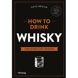 How to Drink Whisky von Dave Broom / Graefe und Unzer Verlag / Buch