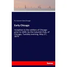 Early Chicago von Ill. Calumet Club (Chicago / hansebooks / Taschenbuch