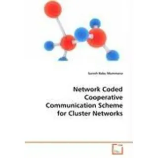 Vdm Verlag Dr. Müller Network Coded Cooperative Communication scheme for Cluster Networks