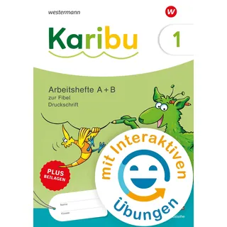 Karibu - Ausgabe 2024: Paket Arbeitshefte 1 (Teil A und B) Druckschrift zur Fibel Ausleihe- mit interaktiven Übungen plus Beilagen