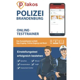 Polizei Brandenburg Einstellungstest Online Testtrainer: Die perfekte Vorbereitung für den Einstellungstest, das Assessment-Center, das ... und den Sporttest bei der Polizei Brandenburg
