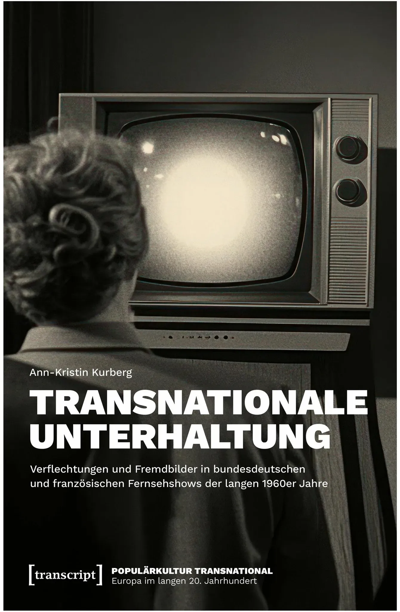 Transnationale Unterhaltung, Fachbücher von Ann-Kristin Kurberg