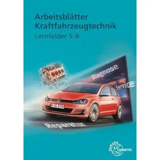 Europa Lehrmittel Verlag Arbeitsblätter Kraftfahrzeugtechnik Lernfelder 5-8