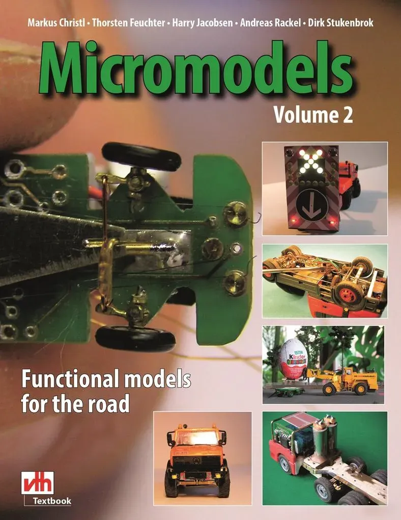 Micromodels Volume 2 von Markus Christl/ Thorsten Feuchter/ Harry Jacobsen/ Andreas Rackel/ Dirk Stukenbrok / VTH Verlag für Technik und Handwerk neue