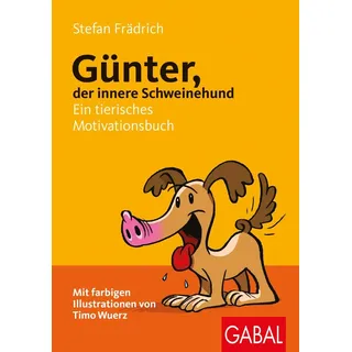 Günter der innere Schweinehund von Stefan Frädrich / GABAL Verlag GmbH / Buch
