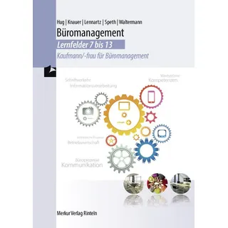 Büromanagement - Lernfelder 7 bis 13- Kaufmann/-frau für Büromanagement von Martina Lennartz/ Sabine Knauer/ Hermann Speth/ Aloys Waltermann/ Hartmut