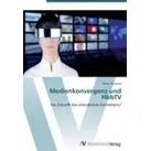 Medienkonvergenz und HbbTV Die Zukunft des interaktiven Fernsehens?
