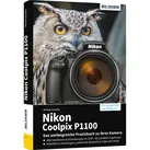 Nikon Coolpix P1100 - Das umfangreiche Praxisbuch zu Ihrer Kamera! von Michael Gradias / BILDNER Verlag / Buch