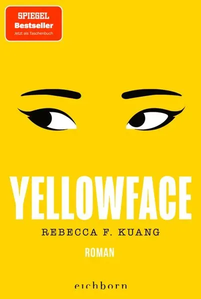 Yellowface von Rebecca F. Kuang/ R. F. Kuang / Eichborn Verlag / Taschenbuch