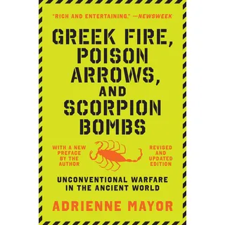 ISBN Greek Fire, Poison Arrows, and Scorpion Bombs