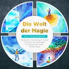 Die Welt der Magie - 4 in 1 Sammelband: Weiße Magie | Medialität Channeling & Trance | Divination & Wahrsagen | Energetisches Heilen von Aja Devi / Ps