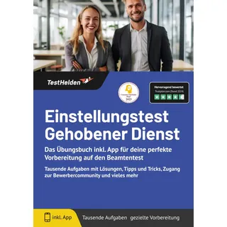 eheroes gmbh Einstellungstest Gehobener Dienst: Das Übungsbuch inkl. App für deine perfekte Vorbereitung auf den Beamtentest - Tausende Aufgaben mit Lösungen, ... Zugang zur Bewerbercommunity und vieles mehr