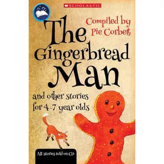 Pie Corbett's Storyteller: The Gingerbread Man and other stories to read and tell for 5-7 year olds with free audio CD with stories read aloud: 1