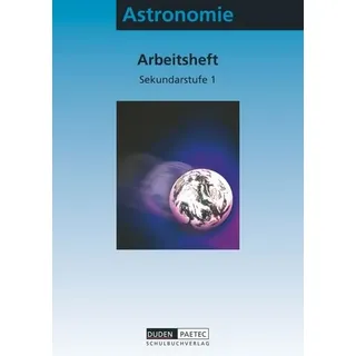 Duden Astronomie. Arbeitsheft. Sekundarstufe I