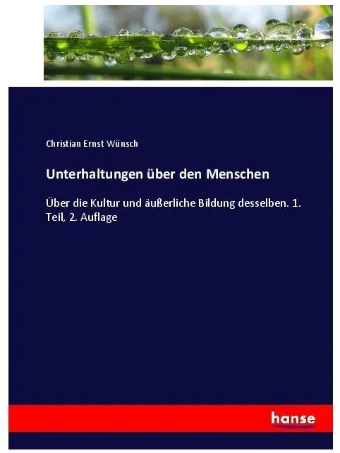 Unterhaltungen über den Menschen, Fachbücher von Christian Ernst Wünsch