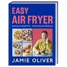 Easy Air Fryer von Jamie Oliver / Dorling Kindersley Verlag / Buch
