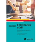 Forschungsethik von Martin W. Schnell/ Christine Dunger / Hogrefe AG / Taschenbuch
