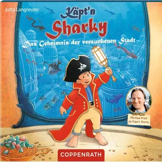 Käpt'n Sharky - Das Geheimnis der versunkenen Stadt von Rainer Bielfeldt / Sony Music/Coppenrath / MP3 Hörbuch