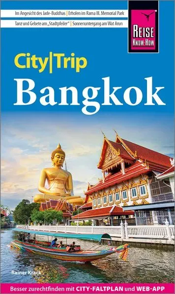 Reise Know-How CityTrip Bangkok: Reiseführer Bangkok mit Stadtplan und kostenloser Web-App