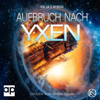 Aufbruch nach Yxen von Kolja S. Nyberg / audioparadies / MP3 Hörbuch