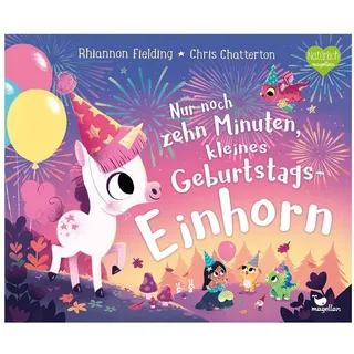 Buch: Nur noch zehn Minuten, kleines Geburtstags-Einhorn