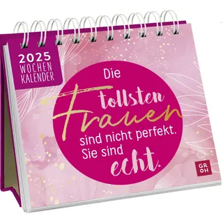 Groh Mini-Wochenkalender 2025: Die tollsten Frauen sind nicht perfekt, sie sind echt