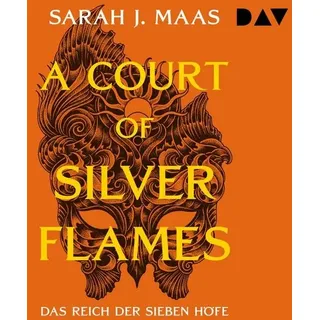 Der Audio Verlag Das Reich der sieben Höfe – Teil 5: A Court of Silver Flames