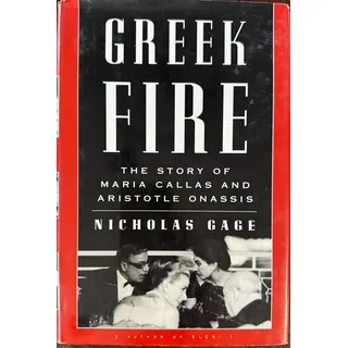 Greek Fire: The Story of Maria Callas and Aristotle Onassis