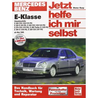 Mercedes-Benz E-Klasse Diesel (W 210) (ab 1995): E 200 CD1(102/115 PS),E 220 D(95 PS),E 220 CDI(125/143 PS),E 270 CDI(170 PS),E 290 Turbo D(129 PS),E 300 D(136 PS),E 320 (Jetzt helfe ich mir selbst)