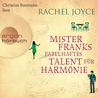 Mister Franks fabelhaftes Talent für Harmonie von Rachel Joyce / argon / MP3 Hörbuch