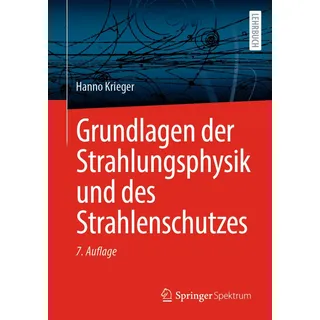 Springer Grundlagen der Strahlungsphysik und des Strahlenschutzes