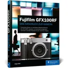 Fujifilm GFX100RF von Jürgen Wolf / Rheinwerk Verlag GmbH / Buch