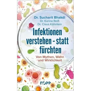 Infektionen verstehen - statt fürchten