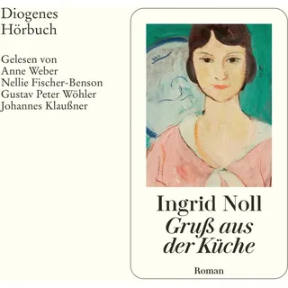 Gruß aus der Küche von Ingrid Noll / Diogenes Verlag / MP3 Hörbuch