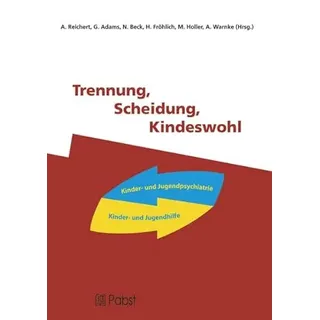 Trennung, Scheidung, Kindeswohl