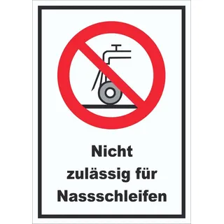 HB-Druck Hinweisschild Nicht zulässig für Nassschleifen Schild, wetterfest, stabil, UV-beständig, kratzfest DIN-A0 841x1189mm