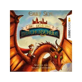 Die geheime Drachenschule / Die geheime Drachenschule Bd.1 (2 Audio-CDs)