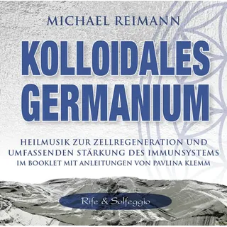 Kolloidales Germanium [Rife & Solfeggio] von Pavlina Klemm / AMRA Verlag / CD