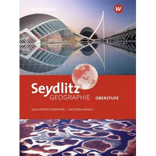 Seydlitz Geographie -Ausgabe 2024 für die Sekundarstufe II in Sachsen-Anhalt